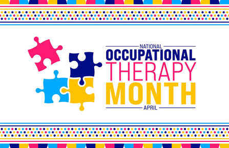 April is National Occupational Therapy Month